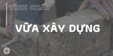 Các tính chất vữa xây dựng